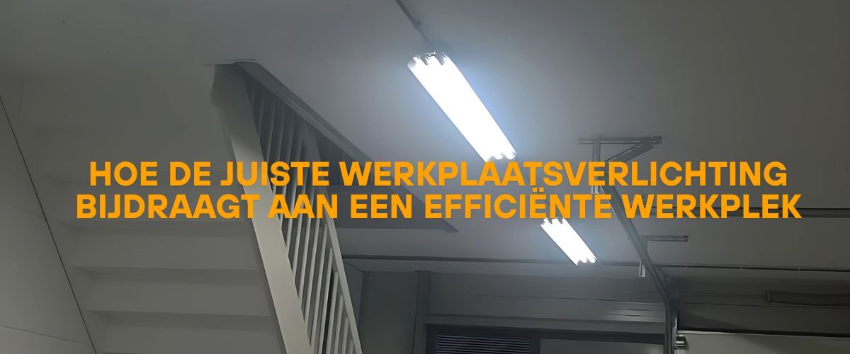 Hoe de juiste werkplaatsverlichting bijdraagt aan een efficiënte werkplek